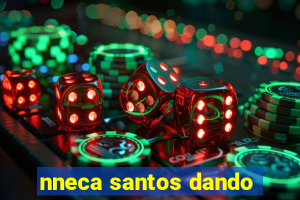 nneca santos dando